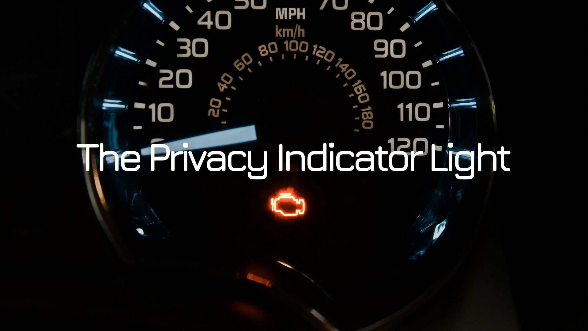 The Privacy Indicator Light